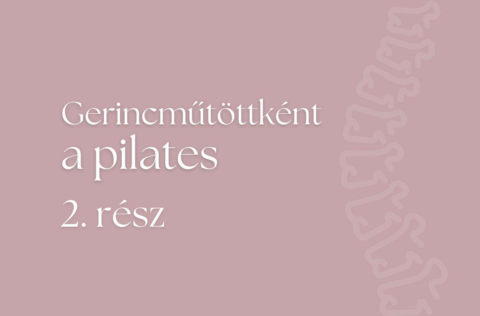 Reformer pilates gerincműtöttként: Egy vendégünk szemszögéből